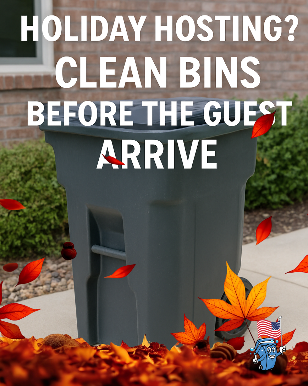 Holiday Hosting? Clean Bins Before the Guests Arrive